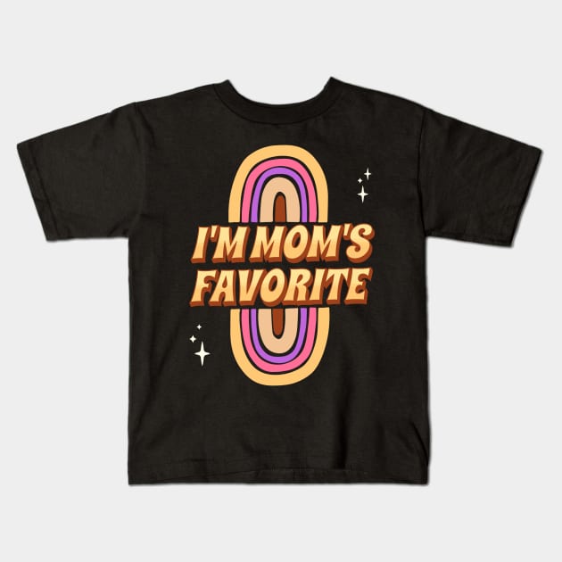 I'm Mom's Favorite with colorful rainbow and stars cute design Kids T-Shirt by Hohohaxi